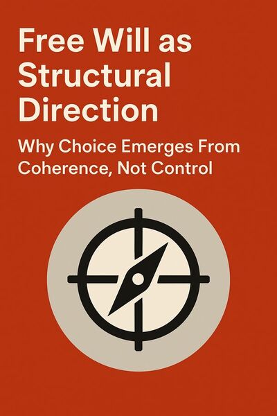 Free Will as Structural Direction
