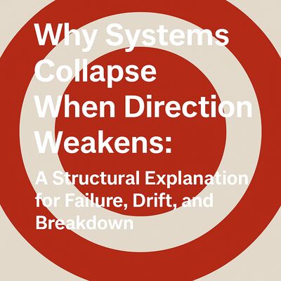 Why Systems Collapse When Direction Weakens